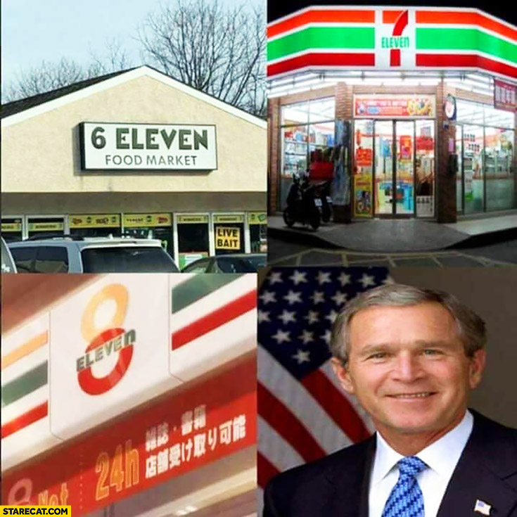 6-eleven-7-eleven-8-eleven-9-eleven-george-bush-meme.jpg