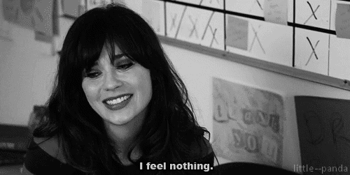 87816-I-feel-nothing-gif-zooey-desch-1Tjc.gif