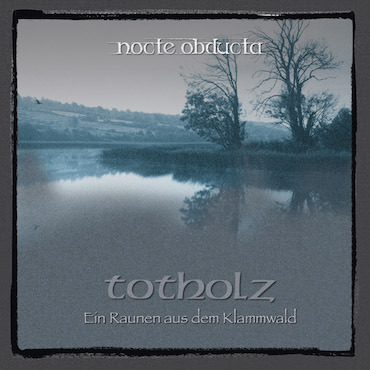 nocte-obducta-totenholz.jpg