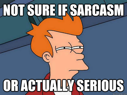 not_sure_if_serious.jpeg