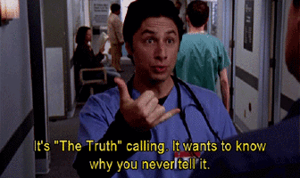 scrubs-the-truth.gif