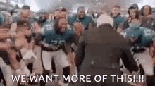 we-want-more-of-this-philadelphia-eagles.gif