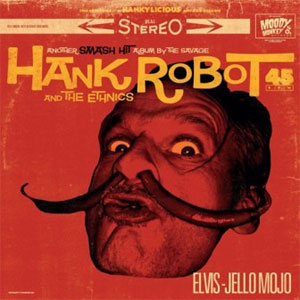 hanrobotandtheethnicselvisjellomojolp.jpg