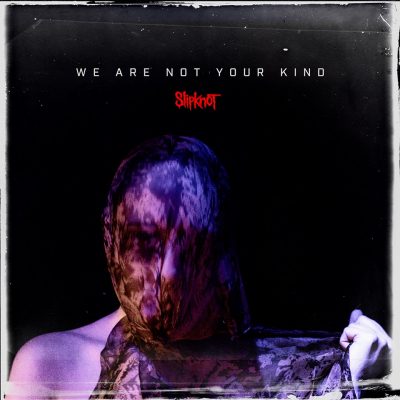 Slipknot-We-Are-Not-Your-Kind-400x400.jpg