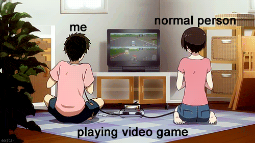 when-you-play-video-games.gif