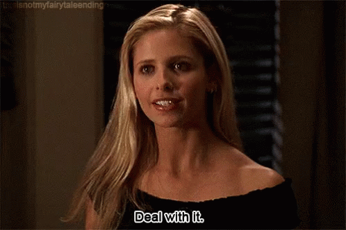 dealwithit-buffy-the-vampire-slayer.gif